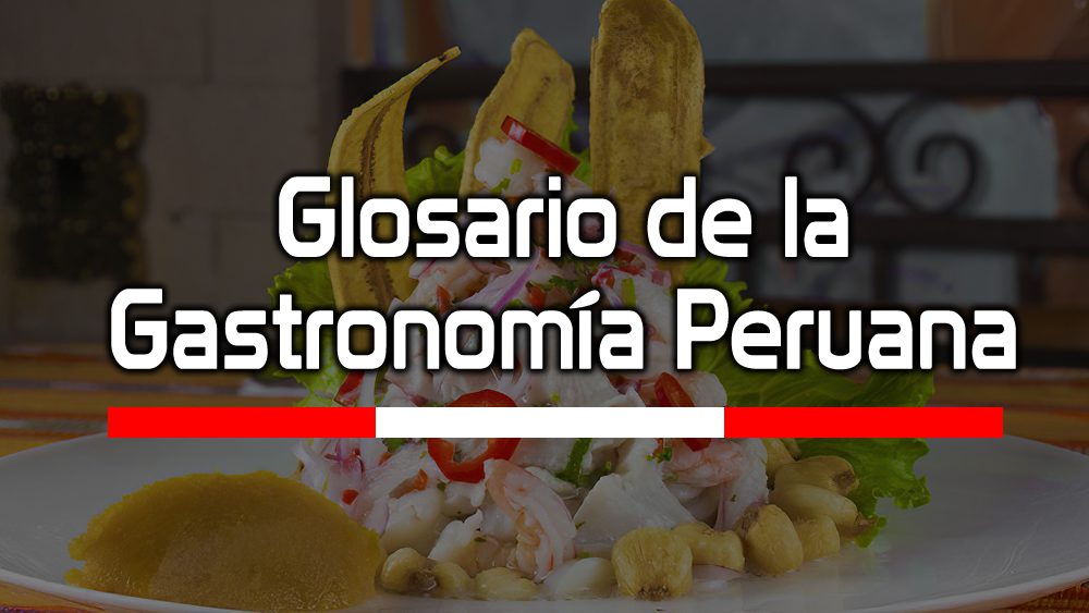 Glosario de la Gastronomía Peruana